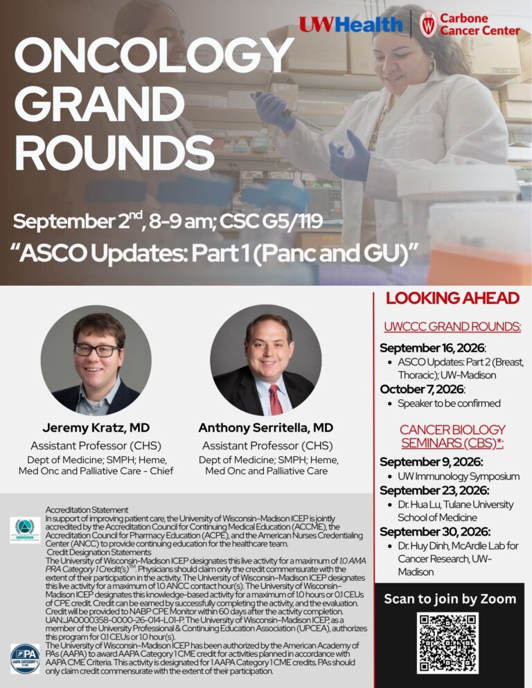 Upcoming Oncology Grand Round session on 9/2/26 will be speakers Drs. Jeremy Kratz and Anthony Serritella from 8-9 am in the Clinical Sciences Center G5/119